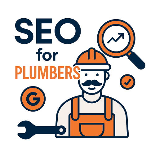 SEO for Plumbers: Rank Higher & Get More Local Jobs in 2025